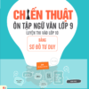 Chiến Thuật Ôn Tập Ngữ Văn ôn thi lớp 10